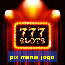 pix mania jogo